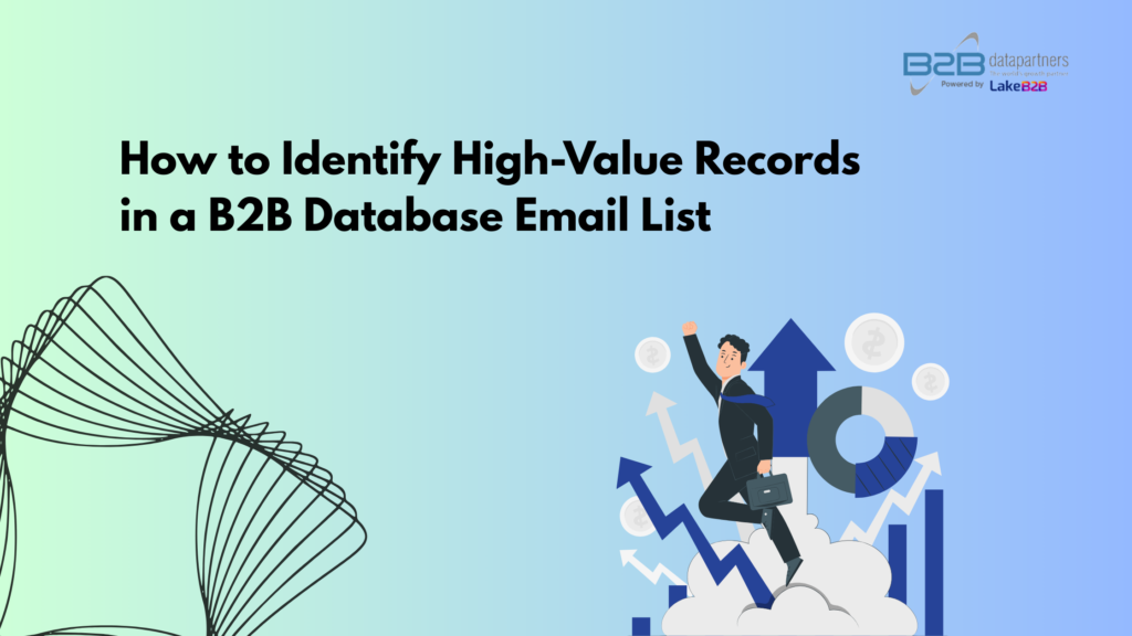 How to Identify High-Value Records in a B2B Database Email List