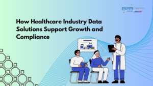 How Healthcare Industry Data Solutions Support Growth and Compliance